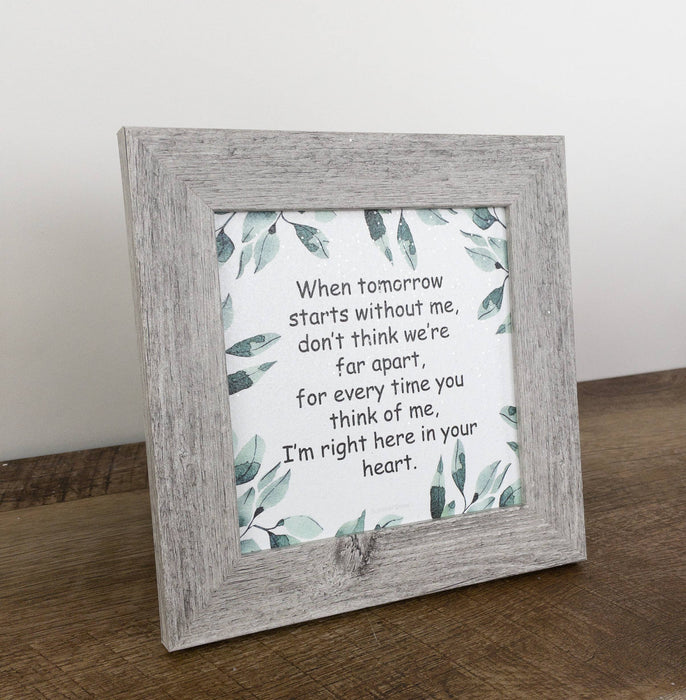 When Tomorrow Starts Without Me Sympathy Art Sign Picture