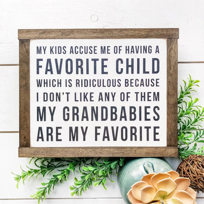Favorite Child Funny Saying Handmade Wood Sign