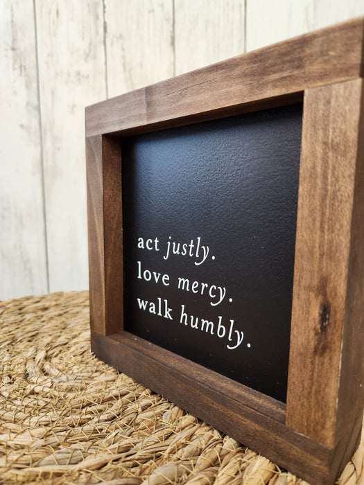 act justly. love mercy. walk humbly. 7" x 7"