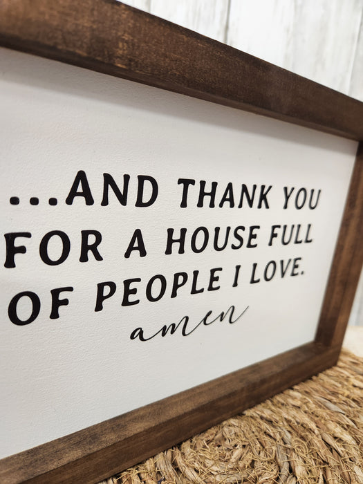 And Thank You for a House full of People I Love