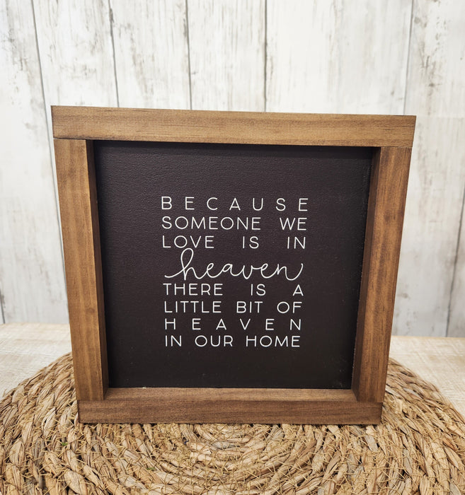 Because someone we love is in Heaven