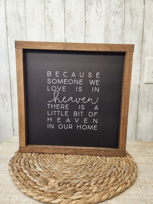 Because someone we love is in Heaven