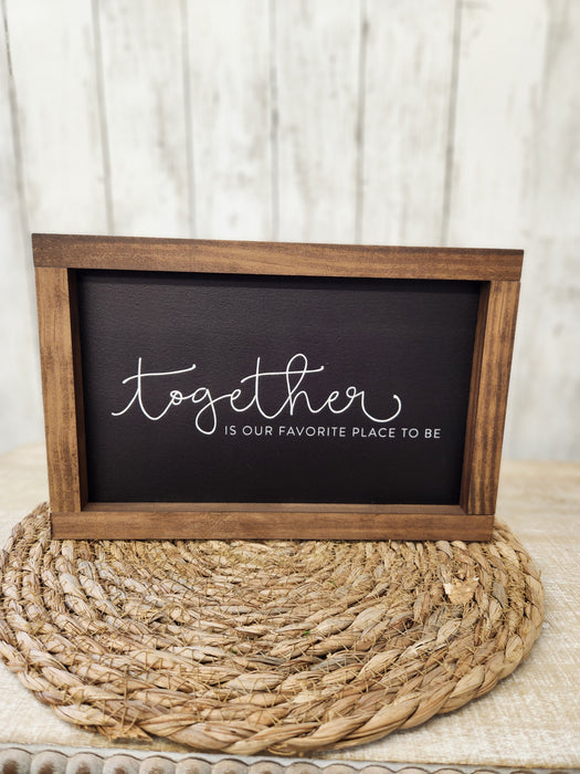 Together is our Favorite Place to be 8" x 12"