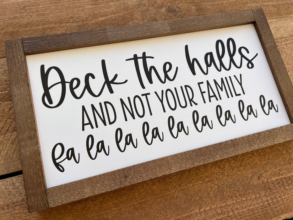 Deck The Halls Wood Handmade Funny Sign