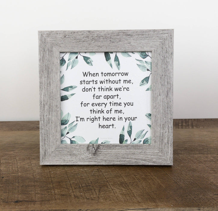 When Tomorrow Starts Without Me Sympathy Art Sign Picture