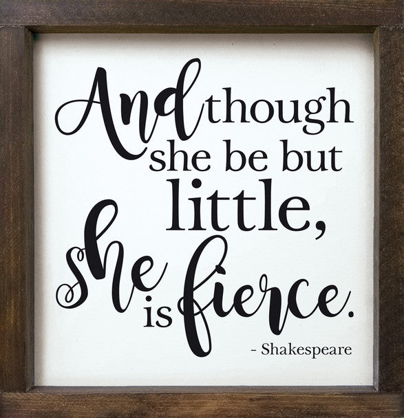 And thou she be but little, she is fierce handmade wood sign