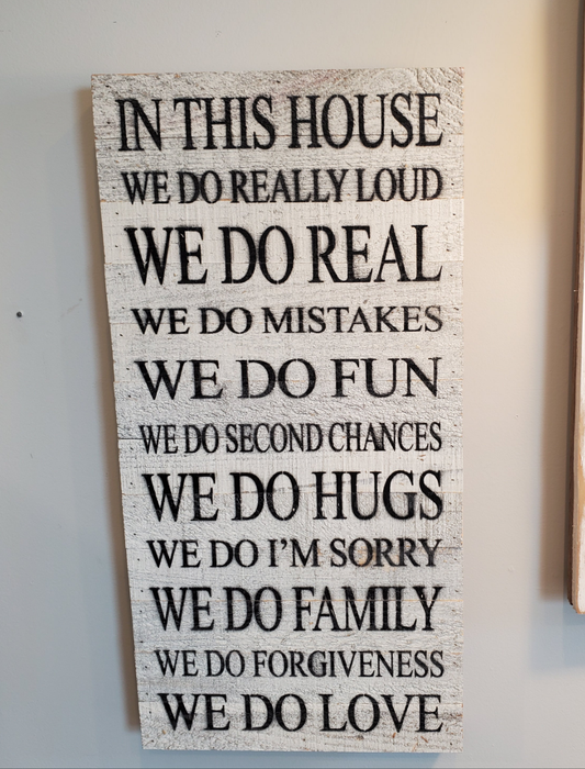 In this House We do Real Handmade Wood Sign