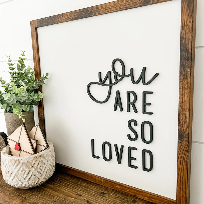 You Are So Loved Laser Cut Sign