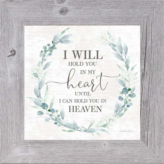 I Will Hold You In My Heart Until I Can Hold You In Heaven