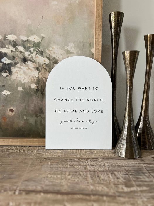 If You Want To Change The World Arch Sign