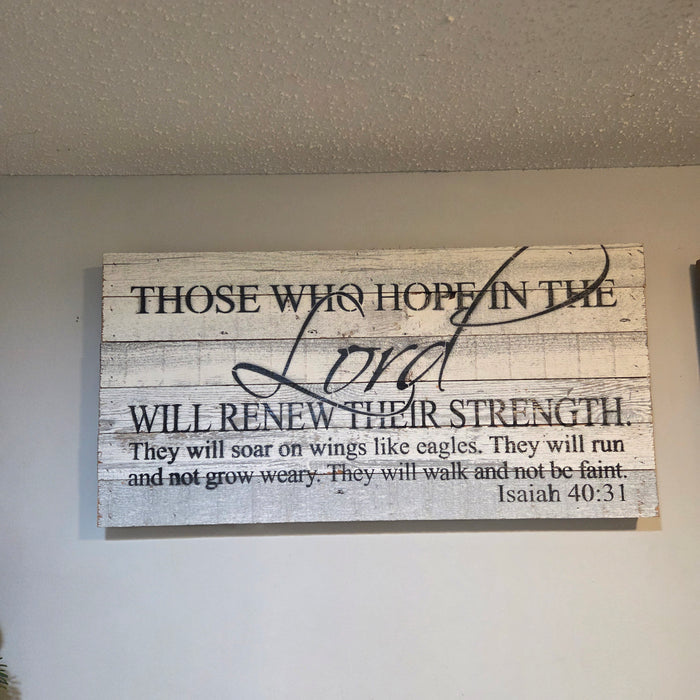 Reclaimed wood sign 24 x 12 Those Who Hope In the Lord Bible Verse Isaiah 40:31