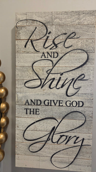 Rise and Shine and Give God the Glory handmade wood sign